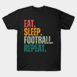 Eat Sleep Football Repeat T-Shirt